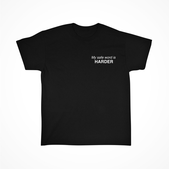 Assholes Live Forever “My Safe Word is Harder” T-Shirt. - Picture 2 of 2